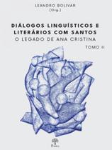 Diálogos linguísticos e literários com santos Diálogos linguísticos e literários com santos