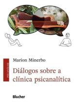 Diálogos sobre a clínica psicanalítica