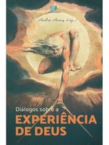 Diálogos sobre a experiência de deus Diálogos sobre a experiência de deus