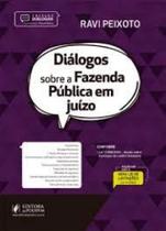 Diálogos sobre a fazenda pública em juízo - 2021 - JUSPODIVM