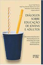 Diálogos sobre educação de jovens e adultos Diálogos sobre educação de jovens e adultos