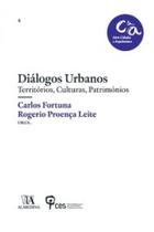 Diálogos urbanos territórios, culturas, patrimónios