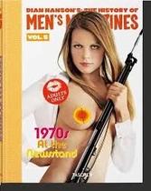 Dian Hanson s: The History of Men s Magazines. Vol. 5 Dian Hanson s: The History of Men s Magazines. Vol. 5