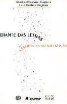 Diante das Letras: A Escrita na Alfabetização - MERCADO DE LETRAS