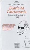 Diario da patetocracia - cronicas brasileiras - 1968 - GRAPHIA