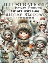 Diário de Arte e Colagem - Livro Efêmero com Histórias de Inverno (320+ Imagens)