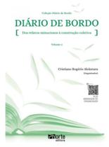 Diario de Bordo - Dos Relatos Minuciosos à Construção Coletiva - Vol. 02 - PHORTE EDITORA LTDA Diario de Bordo - Dos Relatos Minuciosos à Construção Coletiva - Vol. 02 - PHORTE EDITORA LTDA
