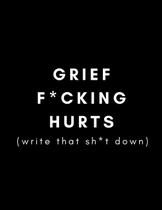 Diário de luto Grief F*cking Hurts Escreva essa porcaria