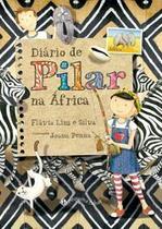 Diário De Pilar Na África (Nova Edição) Diário De Pilar Na África (Nova Edição)