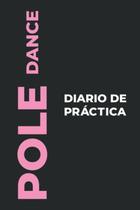Diário de Prática Majosta Pole Dance Edição em Português Diário de Prática Majosta Pole Dance Edição em Português