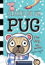 Diário de um Pug 2: Um Pug na neve - Fundamento