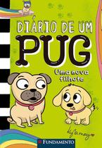 Diario de um pug - uma nova filhote - FUNDAMENTO