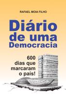 Diário de Uma Democracia 600 Dias que Marcaram o País! - Scortecci Editora