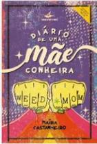 Diário De Uma Mãeconheira - Brasa Editora