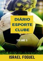 Diario esporte clube: volume 5