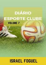 Diario esporte clube: volume 7