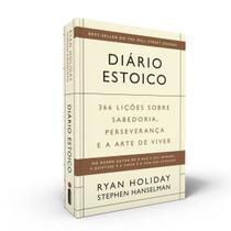 Diário Estoico, 366 Lições Sobre Sabedoria, Perseverança e a Arte de Viver, sábios da Antiguidade Disponíveis nesta Obra, Vão nos Ajudar a Reavaliar - Livro Diário Estoico, 366 Lições Sobre Sabedoria, Perseverança e a Arte de Viver, sábios da Antiguidade Disponíveis nesta Obra, Vão nos Ajudar a Reavaliar - Livro