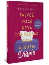 Diário: Talvez Você Deva Conversar Com Alguém - 52 Sessões Semanais Para Transformar Sua Vida