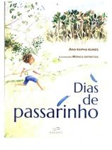 Dias de passarinho Dias de passarinho