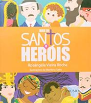 Dias de santos e heróis - EDITORA ROCCO Dias de santos e heróis - EDITORA ROCCO