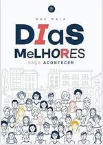 Dias Melhores - Faça Acontecer Sortido