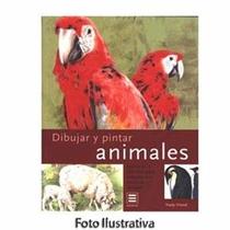 Dibujar y pintar animales Dibujar y pintar animales