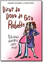 Dicas da Dona de Casa Rebelde