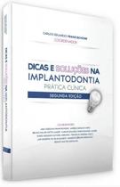 Dicas e soluções na implantodontia prática clínica - Santos Publicações