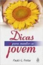 Dicas Para Manter-se Jovem Dicas Para Manter-se Jovem