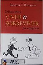 Dicas Para Viver e Sobreviver na Empresa