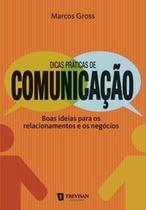 Dicas práticas de comunicação - TREVISAN