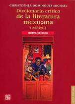 Diccionario Crítico De La Literatura Mexicana 19552011 - Fondo de Cultura Económica