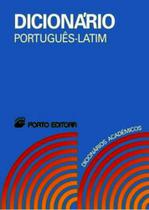 Dicionario academico de portugues - latim - PORTO EDITORA