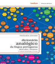 Dicionario analogico da lingua portuguesa - 3 ed