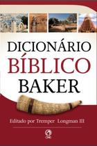 Dicionário Bíblico Baker Tremper Longman III Dicionário Bíblico Baker Tremper Longman III