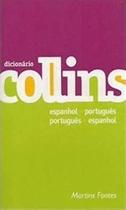 Dicionário Collins - Espanhol-Português / Português-Espanhol - Martins Fontes - Martin Claret