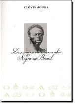 Dicionario da escravidao negra no brasil - Edusp
