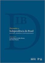 Dicionario da independencia do brasil - Edusp