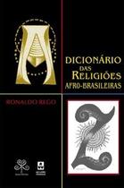 Dicionário das religiões afro-brasileiras Dicionário das religiões afro-brasileiras
