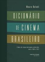 Dicionario De Cinema Brasileiro - Filmes De Longa-Metragem Produzidos Entre 1909 E 2012 - MARTINS