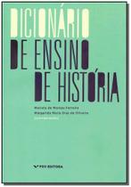 Dicionário de Ensino de História - 01Ed/19 - FGV