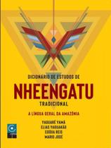 Dicionário de estudos de nheengatu tradicional Dicionário de estudos de nheengatu tradicional