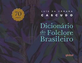 Dicionário de Folclore Brasileiro - 70 Anos Dicionário de Folclore Brasileiro - 70 Anos