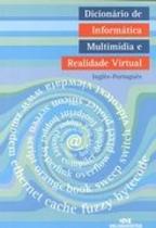 Dicionario de informatica, multimidia e realidade virtual