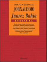 Dicionario de jornalismo juarez bahia - seculo xx - MAUAD Dicionario de jornalismo juarez bahia - seculo xx - MAUAD