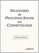 Dicionario de principios ativos em cosmetologia