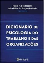 Dicionário de psicologia do trabalho e das organizações - ARTESA EDITORA Dicionário de psicologia do trabalho e das organizações - ARTESA EDITORA