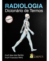 Dicionário De Termos Radiológico Com Imagens - 2500 Verbetes - EDITORA CORPUS