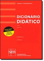 Dicionario Didatico: 6 Ao 9 Ano - Portugues Fundamental Dicionario Didatico: 6 Ao 9 Ano - Portugues Fundamental