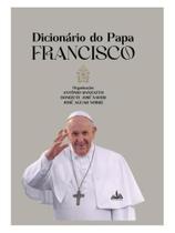 Dicionário do papa francisco Dicionário do papa francisco